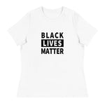 Load image into Gallery viewer, Black Lives Matter Women&#39;s Relaxed T-Shirt
