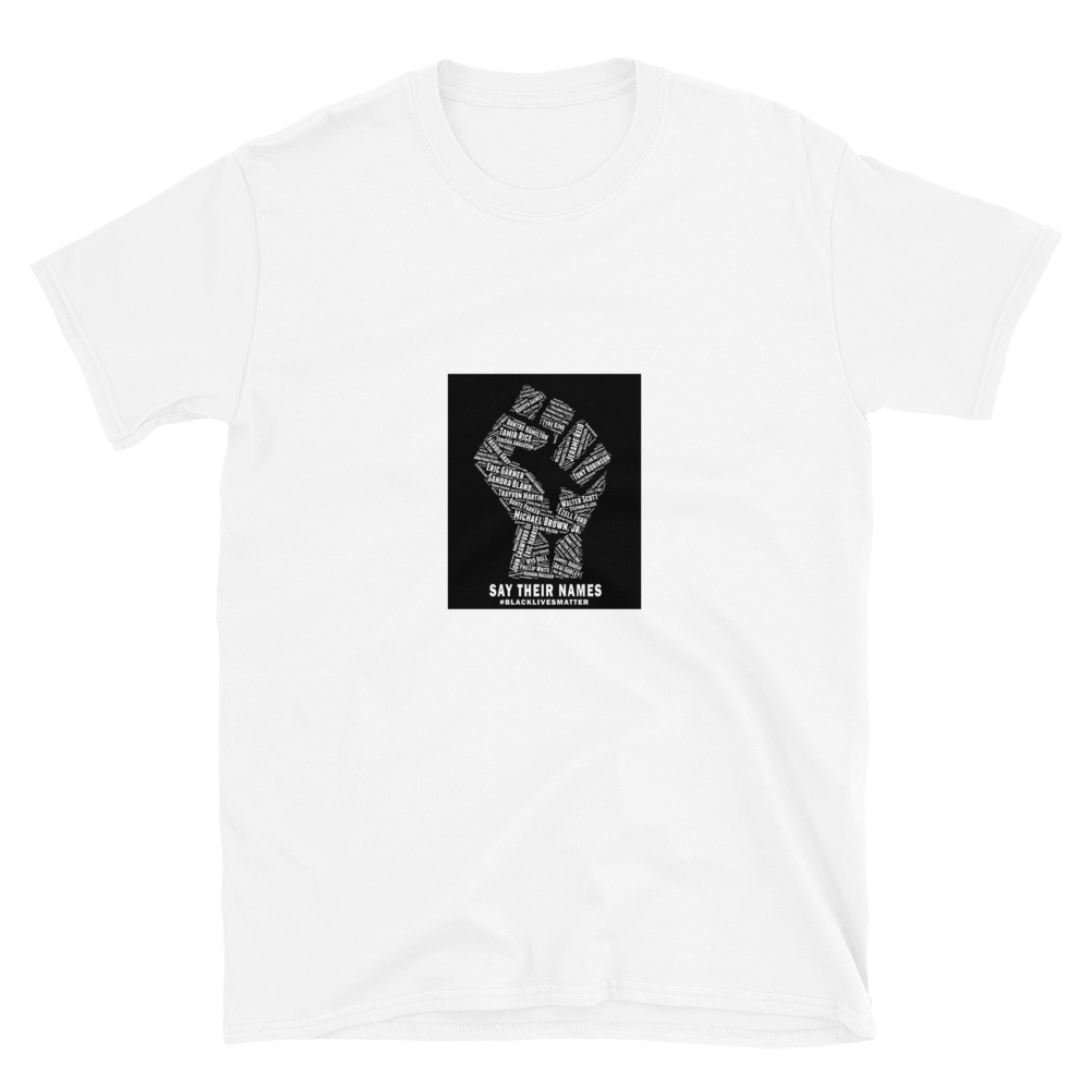 Say Their Names Fist BLM Men's T-Shirt